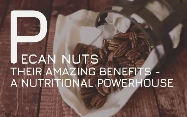 The Amazing Benefits of Pecans: A Nutritional Powerhouse