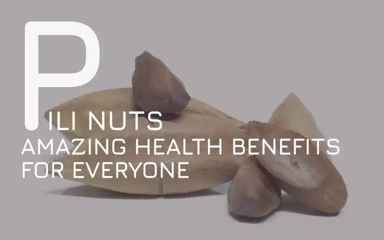 The Amazing Health Benefits of Pili Nuts for everyone