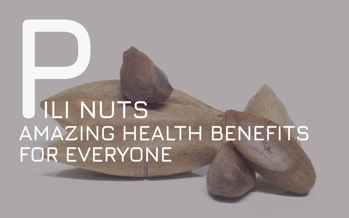 The Amazing Health Benefits of Pili Nuts for everyone 2024