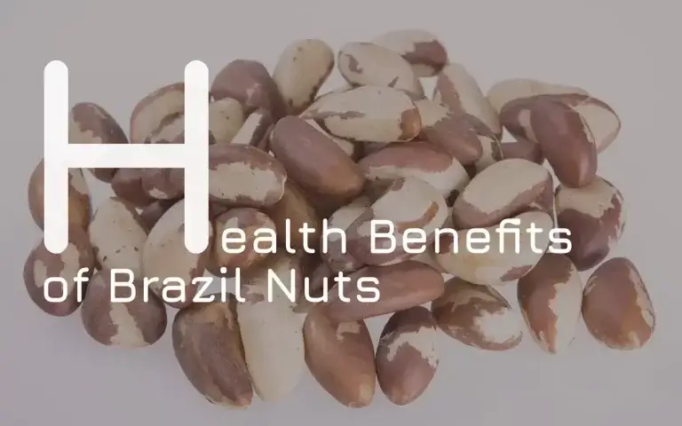 The Surprising Health Benefits of Brazil Nuts