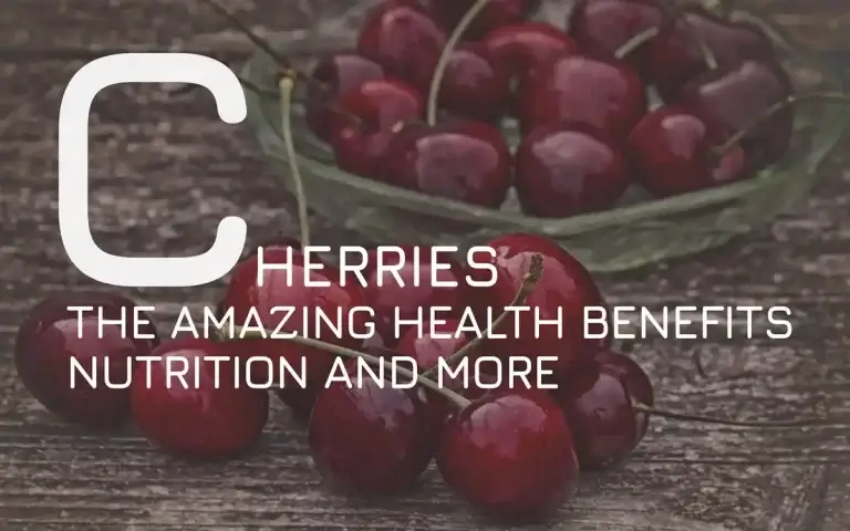The amazing Cherry Health Benefits, Nutrition and More