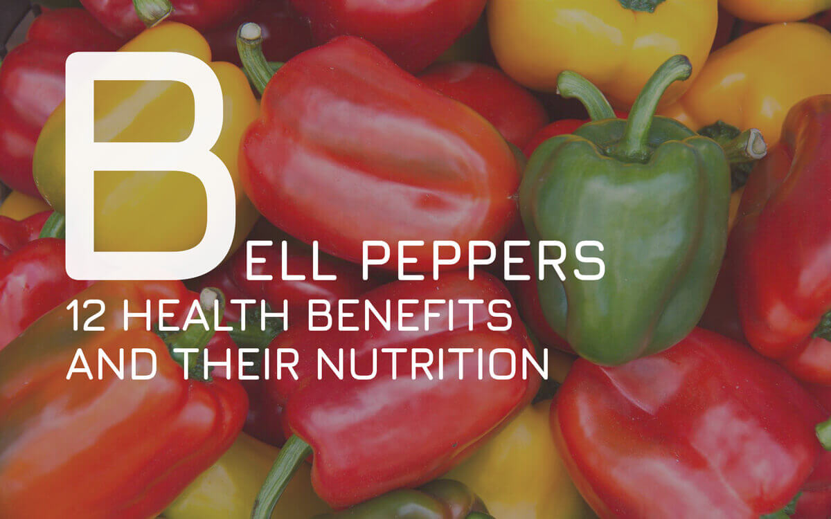 12 Health Benefits of Bell Peppers and Their Nutrition 2024