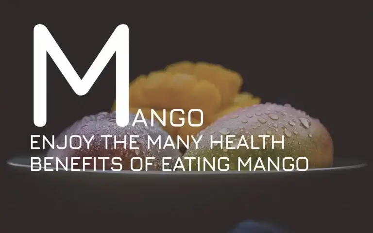 Enjoy the many health benefits of eating mango