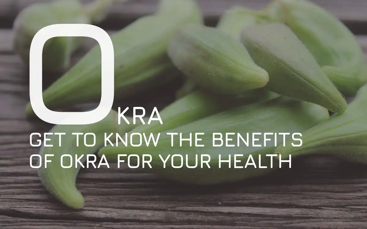 benefits of okra for your health