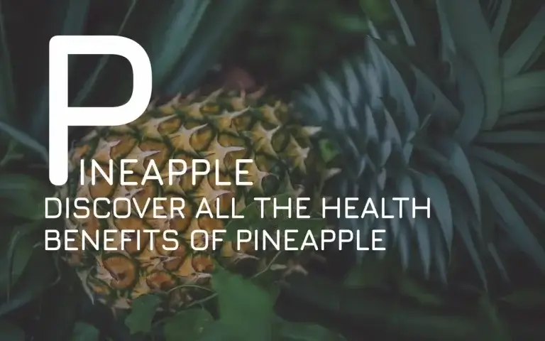 Discover all the health benefits of pineapple