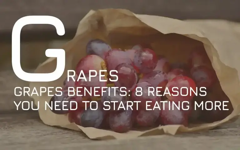 Grapes Benefits: 8 Reasons You Need to Start Eating