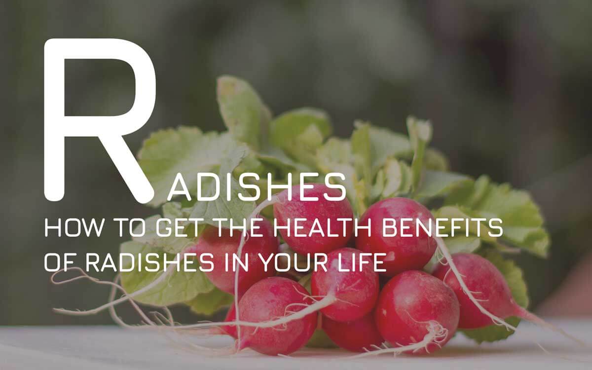 How to get the health benefits of radishes in your life 2024